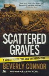Scattered Graves (Diane Fallon Forensic Investigation, No. 6) by Beverly Connor Paperback Book