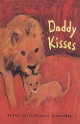 Daddy Kisses by Anne Gutman Paperback Book