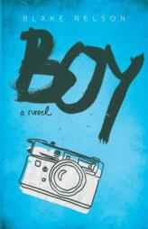 Boy by Blake Nelson Paperback Book