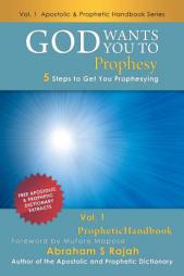 God Wants You to Prophesy: 5 Steps to Get You Prophesying by Abraham S. Rajah Paperback Book