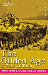 The Gilded Age: A Tale of Today by Mark Twain Paperback Book