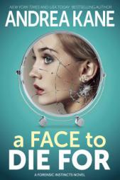 A Face to Die For (Forensic Instinct) by Andrea Kane Paperback Book