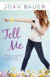 Tell Me by Joan Bauer Paperback Book