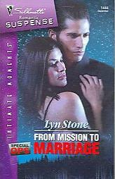 From Mission To Marriage (Silhouette Intimate Moments) by Lyn Stone Paperback Book