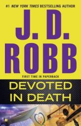 Devoted in Death by J. D. Robb Paperback Book