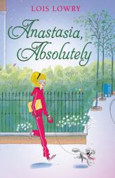 Anastasia, Absolutely (An Anastasia Krupnik story) by Lois Lowry Paperback Book