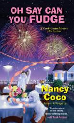Oh Say Can You Fudge by Nancy Coco Paperback Book