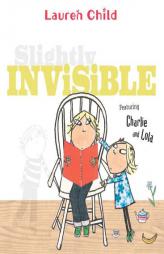 Slightly Invisible (Charlie and Lola) by Lauren Child Paperback Book