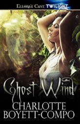Ghost Wind: Ellora's Cave by Charlotte Boyett-Compo Paperback Book