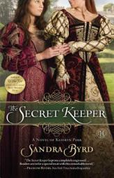 The Secret Keeper of Kateryn Parr by Sandra Byrd Paperback Book