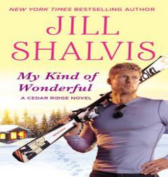 My Kind of Wonderful  (Cedar Ridge Series, Book 2) by Jill Shalvis Paperback Book