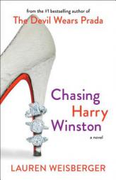 Chasing Harry Winston by Lauren Weisberger Paperback Book