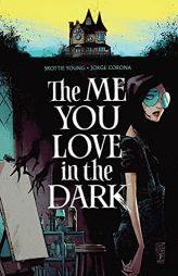 The Me You Love In The Dark, Volume 1 (Me You Love in the Dark, 1) by Skottie Young Paperback Book