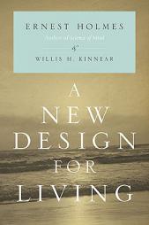 A New Design for Living by Ernest Holmes Paperback Book