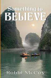 Something to Believe by Robbi McCoy Paperback Book
