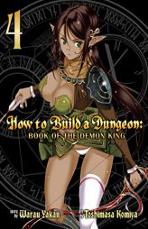 How to Build a Dungeon: Book of the Demon King Vol. 4 by Yakan Warau Paperback Book