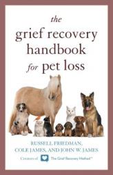 The Grief Recovery Handbook for Pet Loss by Russell Friedman Paperback Book