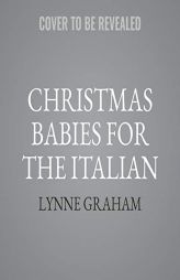 Christmas Babies for the Italian (The Innocent Christmas Brides Series) by Lynne Graham Paperback Book