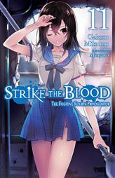 Strike the Blood, Vol. 11 (Light Novel) by Gakuto Mikumo Paperback Book