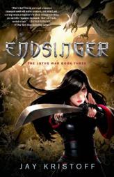 Endsinger: The Lotus War Book Three by Jay Kristoff Paperback Book