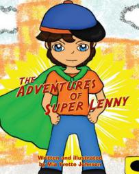 The Adventures of Super Lenny by Mia Yvette Johnson Paperback Book