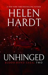 Unhinged (Blood Bond Saga Volume 2) by Helen Hardt Paperback Book