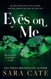 Eyes on Me (Salacious Players' Club, 2) by Sara Cate Paperback Book