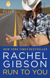 Run to You by Rachel Gibson Paperback Book