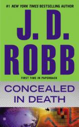Concealed in Death by J. D. Robb Paperback Book