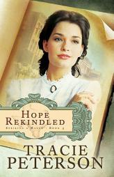 Hope Rekindled (Striking a Match) by Tracie Peterson Paperback Book