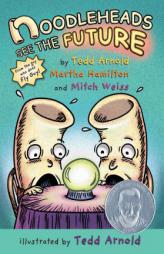 Noodleheads See the Future by Tedd Arnold Paperback Book