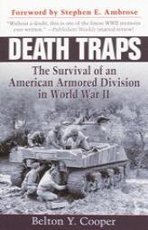 Death Traps: The Survival of an American Armored Division in World War II by Belton Y. Cooper Paperback Book