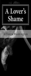 A Lover's Shame: Ramsey Tesano Saga I by AlTonya Washington Paperback Book