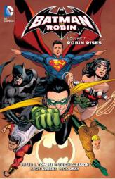 Batman and Robin Vol. 7: Robin Rises by Peter J. Tomasi Paperback Book