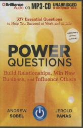 Power Questions: Build Relationships, Win New Business, and Influence Others by Andrew Sobel Paperback Book