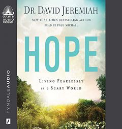 Hope: Living Fearlessly in a Scary World by David Jeremiah Paperback Book