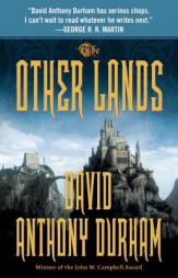 The Other Lands: The Acacia Trilogy, Book Two by David Anthony Durham Paperback Book