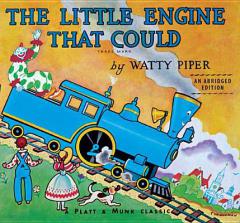 The Little Engine That Could: An Abridged Edition by Watty Piper Paperback Book