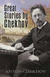 Great Stories by Chekhov by Anton Pavlovich Chekhov Paperback Book