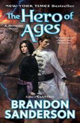 The Hero of Ages: Book Three of Mistborn by Brandon Sanderson Paperback Book