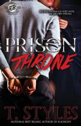 Prison Throne (the Cartel Publications Presents) by T. Styles Paperback Book