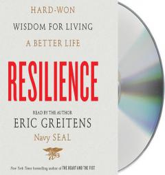 Resilience: Hard-Won Wisdom for Living a Better Life by Eric Greitens Paperback Book