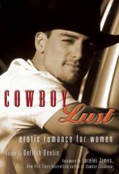Cowboy Lust: Erotic Romance for Women by Delilah Devlin Paperback Book