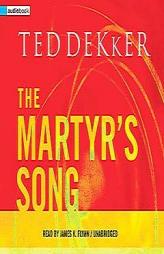 The Martyr's Song: Unabridged Audio by Ted Dekker Paperback Book