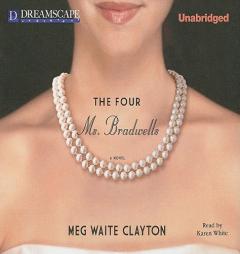 The Four Ms. Bradwells by Meg Waite Clayton Paperback Book