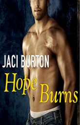Hope Burns (The Hope Series) by Jaci Burton Paperback Book