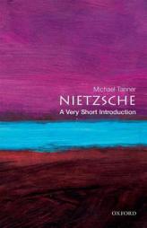 Nietzsche: A Very Short Introduction by Michael Tanner Paperback Book