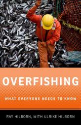 Overfishing: What Everyone Needs to Know by Ray Hilborn Paperback Book