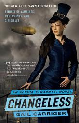 Changeless (The Parasol Protectorate) by Gail Carriger Paperback Book