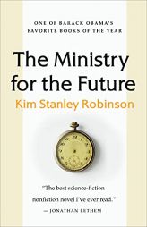 The Ministry for the Future: A Novel by Kim Stanley Robinson Paperback Book